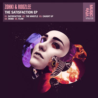 Zohki & Roozlee - The Satisfaction EP