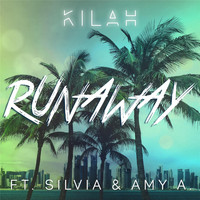 Kilah - Runaway (feat. Silvia & Amy A.)