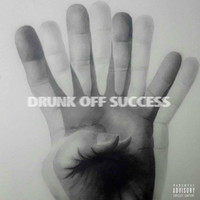 Nicholas Martinez - Drunk Off Success (Explicit)