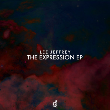 Lee Jeffrey - The Expression EP