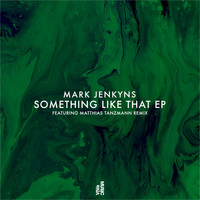 Mark Jenkyns - Something Like That EP
