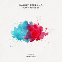 Danny Serrano - Black House EP