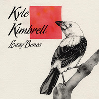 Kyle Kimbrell - Lazy Bones (Explicit)