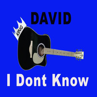 King David - I Don't Know