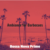 Bossa Nova Prime - Ambiance for Barbecues