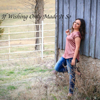 Presley Puig - If Wishing Only Made It So