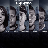 Nemesis - A Mi Modo (feat. Kim MC, Mecal, Luisito Barrio & Rotwaila)
