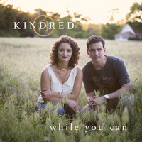 Kindred - While You Can
