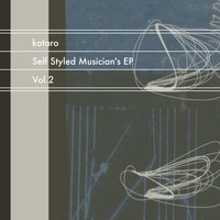 Kotaro - Self Styled Musician's EP, Vol. 2