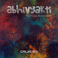 Crukces - Abhivyakti - Ek Ehsaas, Ek Ummeed