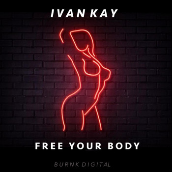Ivan Kay - Free Your Body