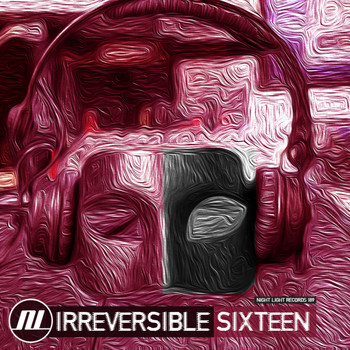 Various Artists - Irreversible Sixteen