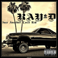 Ray-D - Just Another Loco Kid