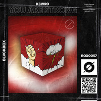 K3WRO - You Are Strong