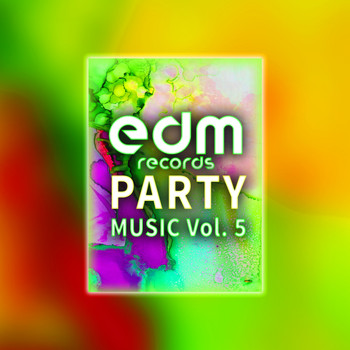 Various Artists - Edm Records Party Music, Vol. 5