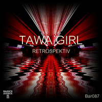 Tawa Girl - Retrospektiv