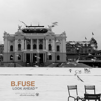 B.Fuse - Look Ahead Ep