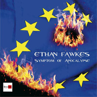 Ethan Fawkes - Symptom Of Apocalypse (Explicit)