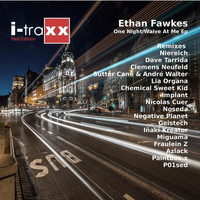 Ethan Fawkes - One Night / Waive At Me