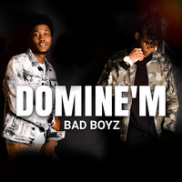 Bad Boyz - Domine'm (Explicit)