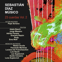Sebastián Díaz Músico - 23 Cuerdas, Vol. 1