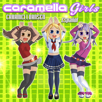 Caramella Girls - Caramelldansen Español