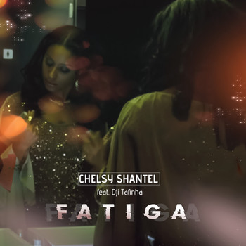 Chelsy Shantel feat. Dji Tafinha - Fatiga