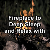 Fire Sounds - Fireplace to Deep Sleep and Relax with