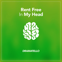 Dramatello - Rent Free in My Head (Explicit)