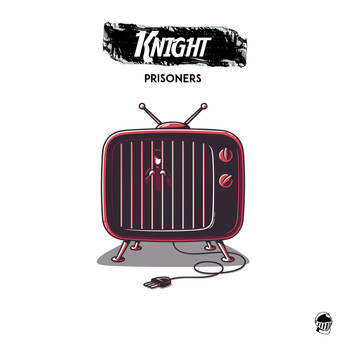 KNIGHT - Prisoners