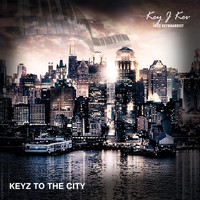 Key J Kev - Keyz to the City