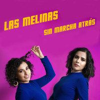 Las Melinas - Sin Marcha Atrás