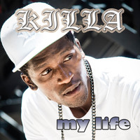 Killa - My Life