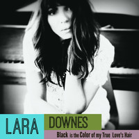 Lara Downes - Black Is the Color of My True Love's Hair
