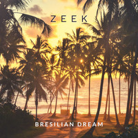Zeek - Bresilian Dream