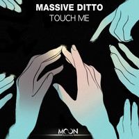 Massive Ditto - Touch Me
