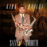 Kirk Bailey - Saxy Smooth