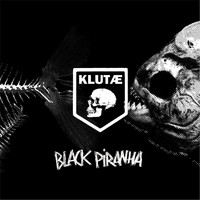 Klutae - Black Piranha (Explicit)