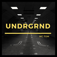 MC Tom - Undrgrnd
