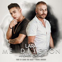 Lara - Me Dijeron (feat. Andres Casas)