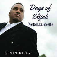Kevin Riley - Days of Elijah