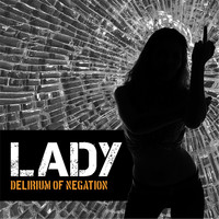 Lady - Delirium of Negation