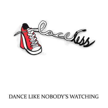 Laceless - Dance Like Nobody's Watching (Live)