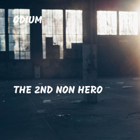 Odium - The 2nd Non Hero