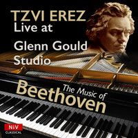Tzvi Erez - Tzvi Erez Live at Glenn Gould Studio - The Music of Beethoven