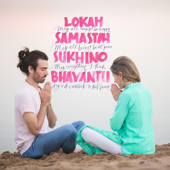 Mantras Con Amor - Lokah Samastah Sukhino Bhavantu