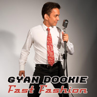 Gyan Dookie - Fast Fashion