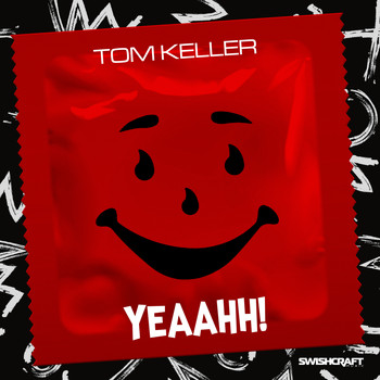 Tom Keller - Yeaahh!
