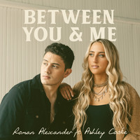 Roman Alexander - Between You & Me (feat. Ashley Cooke)