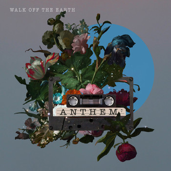 Walk Off The Earth - Anthem